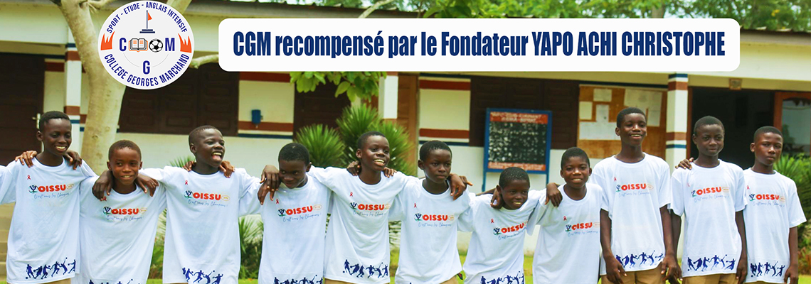 CGM recompensé par le Fondateur YAPO ACHI CHRISTOPHE